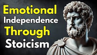 Stoicism in Love: How to Be Emotionally Independent