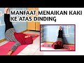 LUAR BIASA MANFAAT MENGANGKAT KAKI KE ATAS TEMBOK