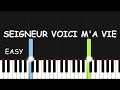 Seigneur Voici M'a Vie Pour Faire T'a Volonté | EASY PIANO TUTORIAL BY Extreme Midi