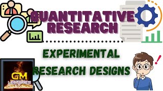 Types of True Experimental Research Designs ~GM Lectures