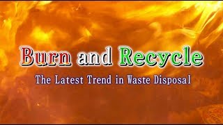 PLANTEC Inc. Burn and Recycle - The Latest Trend in Waste Disposal