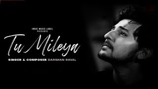Tu mileya - Darshan Raval | official song | Lijo george | prime music