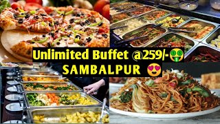 Unlimited Buffet just @Rs.259/-🤑 || +Cold Drink+Ice cream || 60+ items (SAMBALPUR)