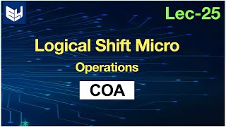 Logical shift micro operation | Left \u0026 Right | COA | Lec-25 | Bhanu Priya