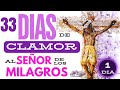 SEÑOR DE LOS MILAGROS/ 33 de CLAMOR EXTRAORDINARIO! (DIA1) bendición del Pbr DALTON REYES(BUGA)