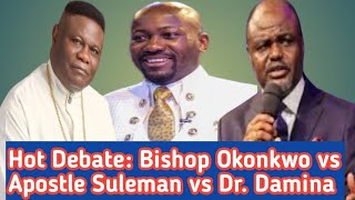 Hot Debate: Bishop Okonkwo vs Apostle Suleman vs Dr Damina #abeldamina