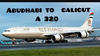 ABU DHABI TO CALICUT / KOZHIKODE | ETIHAD - ECONOMY | LOUNGE | A320 | TRIP