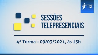 4ª Turma | Assista à sessão telepresencial do dia 09/03/2021