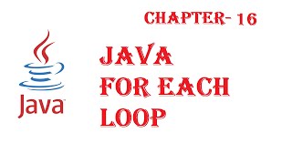 For each loop - Java Tutorial - - w3Schools Ch#16 English