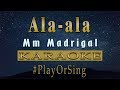 Ala ala - Mm Madrigal (KARAOKE VERSION)