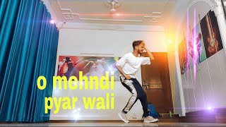 O Mehndi Pyar wali Hathon pe Lagaogi || Dance Cover by Vikram || choreography by Vikram || tansen..