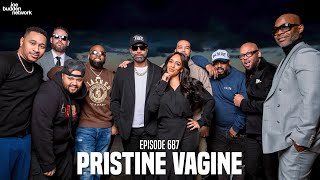 The Joe Budden Podcast Episode 687 | Pristine Vagine