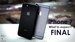 iPhone 7 - What to expect ? (FINAL Leaks)