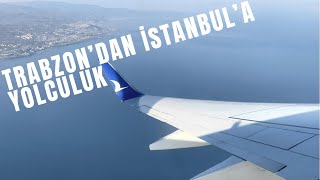 4K | Trabzon(TZX) - Istanbul(SAW) Uçuşu | (Inside view)