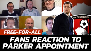 FANS REACT TO SCOTT PARKER APPOINTMENT - Cherries Supporters Have Their Say On Free-For-All