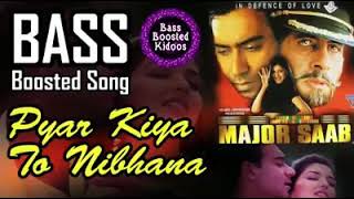Pyar Kiya To Nibhana - Hindi - Bass Boosted Song -  Major Saab - Kehta Hai Pal - Use Earphones 🎧🎶🎵