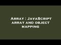 Array : JavaScript array and object mapping