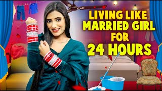 Living Like A MARRIED GIRL For 24 Hours | * meri shaadi ho gayi * | SAMREEN ALI