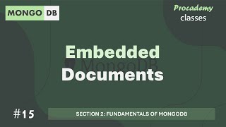 #15 Embedded Documents | Fundamentals of MongoDB | MongoDB Complete Course 2025