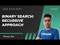 2. Recursive Approach | Binary Search | Chirayu Jain