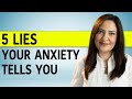 5 LIES ANXIETY TELLS YOU