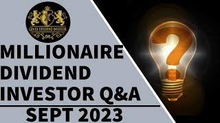 Millionaire Dividend Investor Questions & Answers – Sept 2023