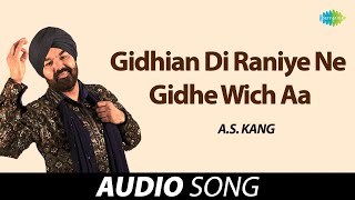 Gidhian Di Raniye Ne Gidhe Wich Aa |  A.S. Kang | Old Punjabi Songs | Punjabi Songs 2022