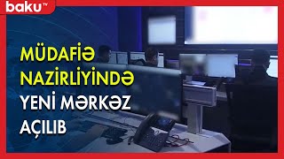 Müdafiə Nazirliyində Kibertəhlükəsizlik Əməliyyatları Mərkəzi açılıb - BAKU TV