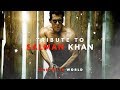 Salman Khan | Tribute | 2020 | Cinephilia World