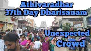 Athivaradhar 37th Day Dharisanam , Unexpected Crowd