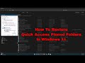 How To Restore Quick Access Pinned Folders in Windows 11