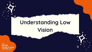 Understanding Low Vision with NCBI