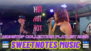 Sweetnotes Nonstop Collection 2024 💥 OPM Hits Non Stop Playlist 2024