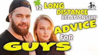 12 Long Distance Relationship Advice for Guys