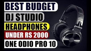 One Odio 10 Pro DJ Headphones Full Review. Best Budget DJ Studio Headphones Under Rs 2000 in India?