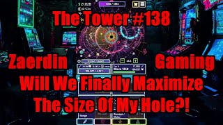 The Tower #138 - Will We Finally Maximize The Size Of My Hole?! #TheTowerGame