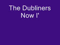 the dubliners now i m easy