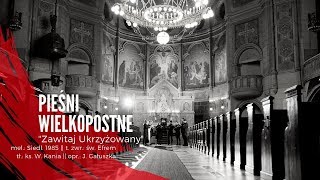 Pieśni wielkopostne [#03] Zawitaj Ukrzyżowany