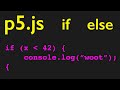 p5.js if else
