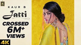 Kaur B - Jatti | Latest Song 2019