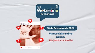 Webinário: Vamos falar sobre abuso?