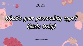 What's your personality type?(Girls Only) 🔔Your Personality Test Quiz