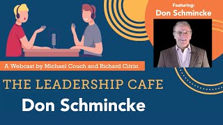 Don Schmincke, Saga Leadership | The Leadership Café Webcast