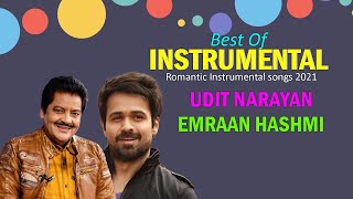 Best Of Udit Narayan Instrumental Songs - Emraan Hashmi Romantic Instrumental songs 2022