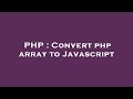 PHP : Convert php array to Javascript