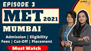 MET Mumbai | Eligibility Criteria | Admission | Fees | Cut-off | Placement | Package | Episode 3