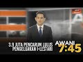 AWANI 7:45 [19/05/2020]: Pemantauan Hari Raya & 3.9 juta pencarum lulus pengeluaran i-Lestari