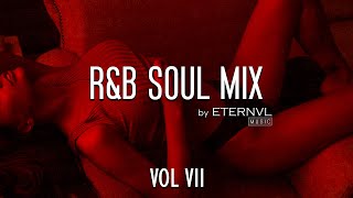 Chill R&B Soul Music Mix | Volume VII