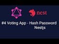 #4 Voting App - Hash Password Nestjs