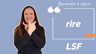 Signer RIRE en LSF (langue des signes française). Apprendre la LSF par configuration